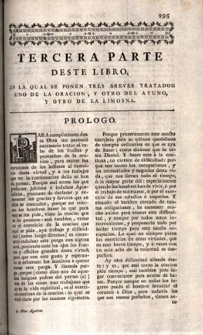 Tercera parte deste libro, en la qual se ponen tres breves tratados: uno de la oracion, y otro del ayuno y otro de la limosna. Prologo