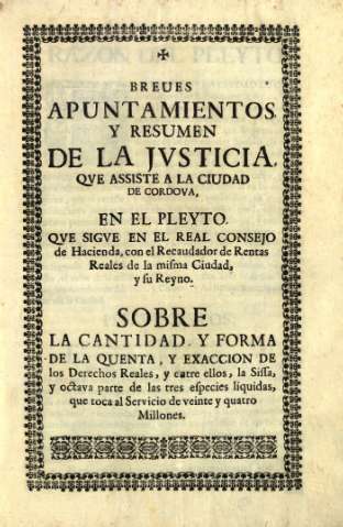 Breues apuntamientos y resumen de la Jvsticia, qve assiste a la ciudad de Cordova...