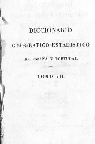 Diccionario geografico-estadistico de España y Portugal. Tomo VII