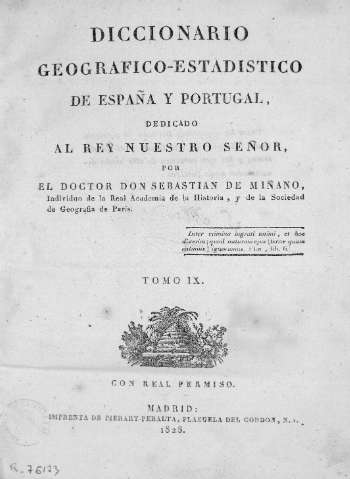 Diccionario geografico-estadistico de España y Portugal, dedicado al Rey nuestro señor ...