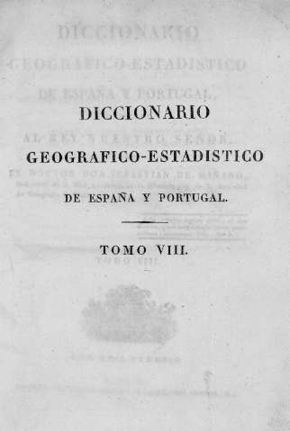 Diccionario geografico-estadistico de España y Portugal. Tomo VIII