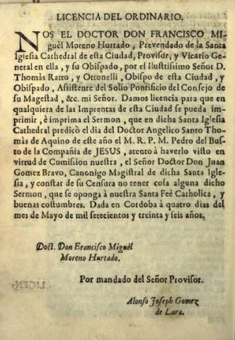 Licencia del Ordinario. Nos el Doctor Don Francisco Miguèl Moreno Hurtado...