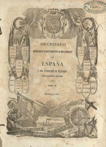 Diccionario geografico-estadistico-historico de España y sus posesiones de ultramar. Tomo II