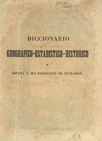 Diccionario geográfico-estadístico-histórico de España y sus posesiones de ultramar