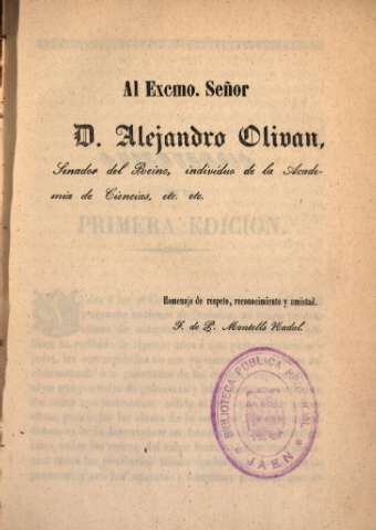 Al Excmo. Señor D. Alejandro Olivan