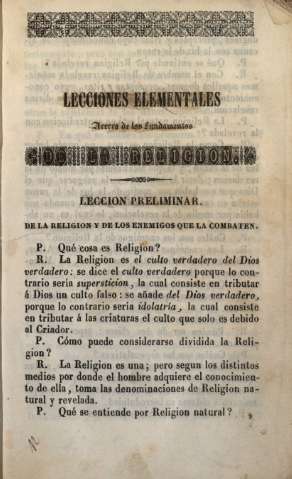 Lecciones elementales de los fundamentos de la Religión. Leccion preliminar