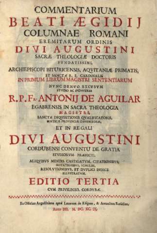 Commentarium Beati Aegidij Columnae Romani...Divi Augustini