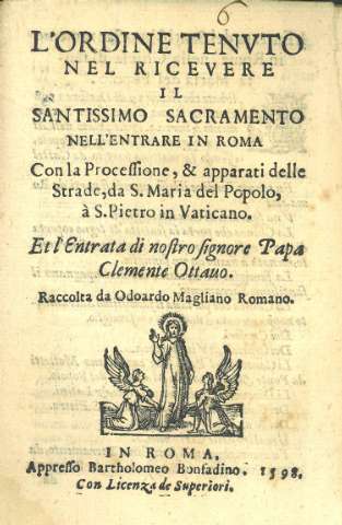 L'ordine tenvto nel ricevere il Santissimo Sacramento nell'entrare in Roma...