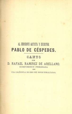 Al eminente artista y escritor Pablo de Céspedes. Canto por D. Rafael Ramirez de Arellano...