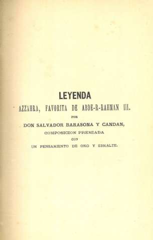 Leyenda Azzahra, favorita de Abde-R-Rahman III. Por Don Salvador Barasona y Candan...