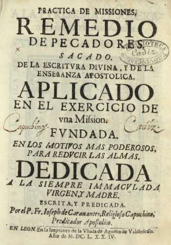 Practica de missiones. Remedio de pecadores sacado de la escritvra divina, y de la enseñanza apostolica aplicado en el exercicio de vna mission
