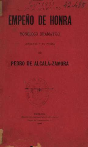 Empeño de honra. Monólogo drámatico ...