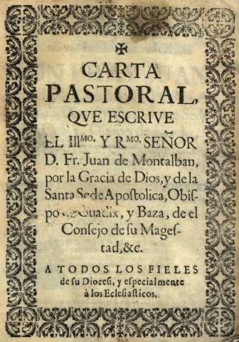 Carta Pastoral qve escrive el IIImo, y Rmo. Señor D. Fr. Juan de Montalban...