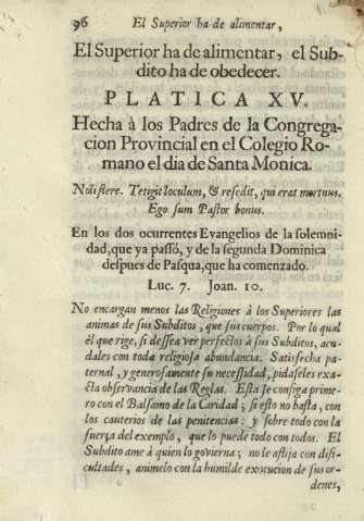 El Superior ha de alimentar, el Subdito ha de obedecer. Platica XV. Hecha à los Padres de la Congregacion Provincial ...