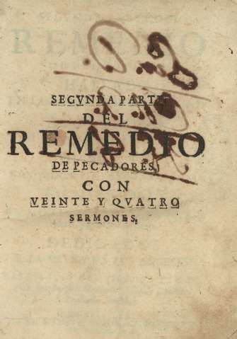 Segvnda parte del Remedio de Pecadores con veinte y qvatro sermones