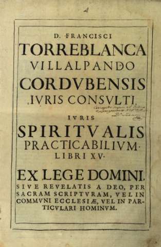 D. Francisci Torreblanca Villalpando...Ivris consvlti...