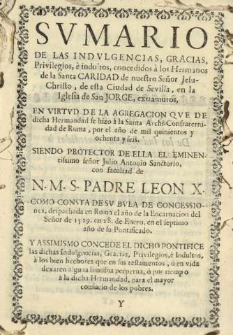 Svmario de las indvlgencias, gracias, Privilegios, è indultos, concedidos à los Hermanos de la Santa Caridad