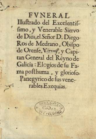 Fvneral Illustrado del Excelentissimo, y Venerable Siervo de Dios ...
