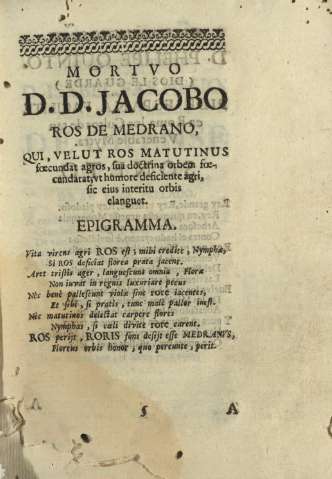 Mortvo D.D. JAcobo Ros de Medrano, qui, velut ros matutinus foecundat agros ...