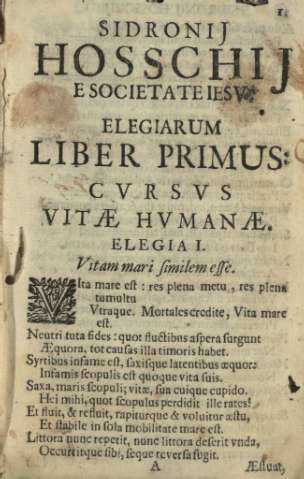Sidronij Hosschij e societate Iesv elegiarum. Liber primus cvrsvs viae hvmanae