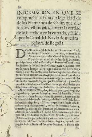 Informacion en qve se comprueba la falta de legalidad de los Escrivanos de Cadiz, que dieron los testimonios ...