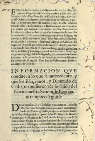 Informacion qve conduce à lo que la antecedente, y que los Escrivanos, y Diputado de Cadiz, no pudieron ver ... 