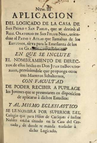 Num. III. Aplicacion del logicado de la Casa de San Pedro y San Pablo, que se destinì al Real Observatorio de San Felipe Neri ...