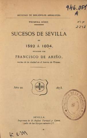 Sucesos de Sevilla de 1592 á 1604, recogidos por Francisco de Ariño