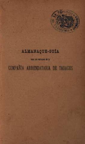 Almanaque-guía para los empleados de la compañia arrendataria de tabacos