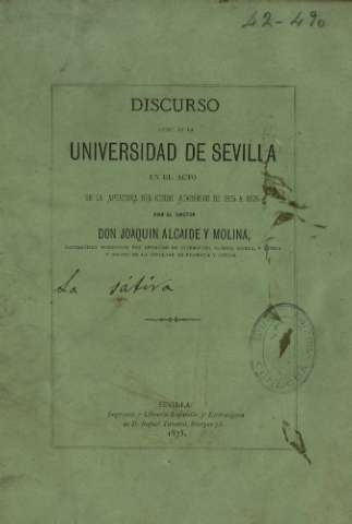 Discurso leido en la Universidad de Sevilla... por Don Joaquin Alcaide y Molina...