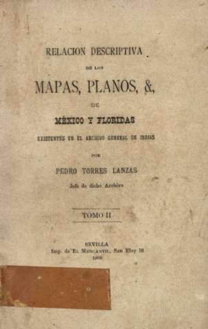 Relacion descriptiva de los Mapas, Planos... De México y Floridas...