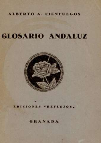 Alberto A. Cienfuegos. Glosario andaluz, Granada