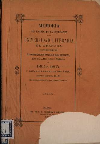 Memoria del estado de la enseñanza en la Universidad Literaria de Granada y establecimientos de instrucción pública del distrito, en el año académico de 1864 a 1865...