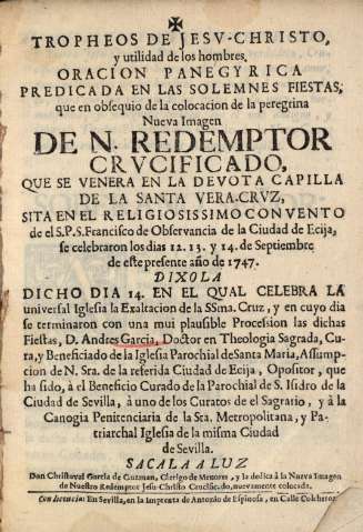 Tropheos de Jesv-Christo, y utilidad de los hombres... Oracion panegyrica... De N. Redemptor crvcificado...