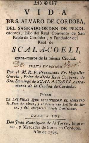Vida de S. Alvaro de Cordoba, del Sagrado Orden de Predicadores... Por Fr. Hypolito Garcia...