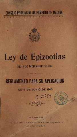 Consejo Provincial de Fomento de Málaga. Ley de Epizootias de 18 de diciembre de 1914...