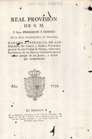 Real provision de S. M. y Sres. Presidente y oidores de la Real Chancilleria de Granada ...