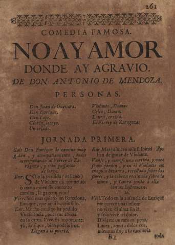 Comedia famosa. No ay amor donde ay agravio