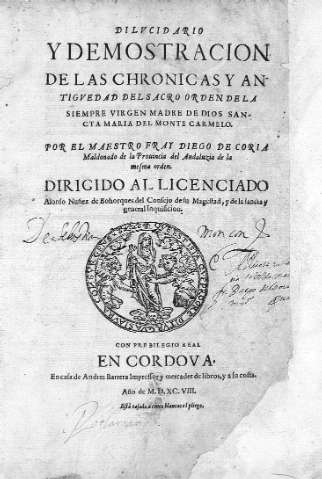 Dilucidario y demostracion de las chronicas y antiguedad del sacro orden...