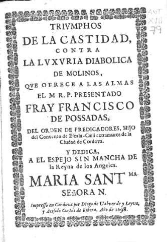 Triumphos de la Castidad, contra la Luxuria diabolica de molinos,...
