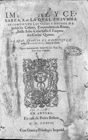 [... y Cesarea, en la qual en summa se contienen las vidas y hechos de todos los Cesares,...]