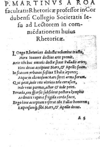 P.Martinvs a Roa facultatis Rhetoricae professor in Cordubensi Collegio Societatis Iesu ...