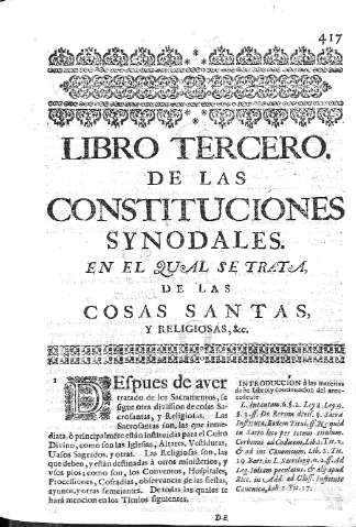 [Libro Tercero. De las Constituciones Synodales. En el qual se trata de las cosas santas, y religiosas, &c] 417