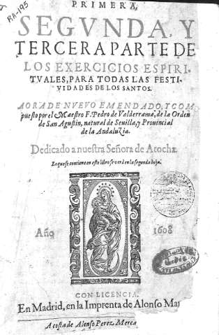 Primera, Segunda, y Tercera parte de los exercicios espirituales,...