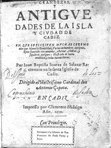 Grandezas y antiguedades de la isla y ciudad de Cadiz...