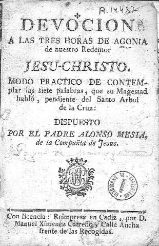 Devocion a las tres horas de agonia de nuestro Redentor Jesu-Christo...