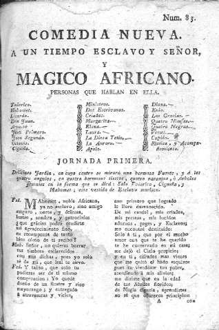 Comedia Nueva. A un tiempo esclavo y señor, y Magico Africano y Jornada primera