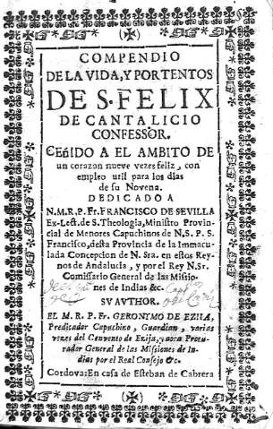 Compendio de la vida, y portentos de D. S. Felix de Cantalicio confessor...