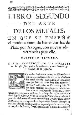 [Libro Segundo del arte de los metales, en que se enseña el modo comun de beneficiar los de Plata por Azogue...] 68