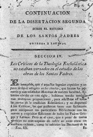 [Continuacion de la disertacion segunda sobre el estudio de los Santos Padres... y Seccion IV. Los Críticos de la Theología Escholástica no estaban versados...] 1